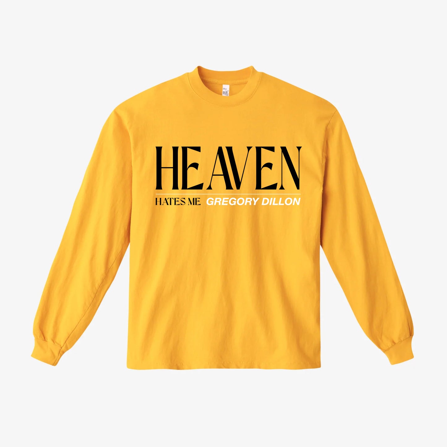 "HEAVEN HATES ME" - A LONG SLEEVE T-SHIRT