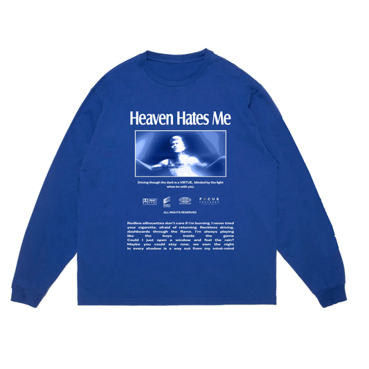 "HEAVEN HATES ME" - LONG SLEEVE T-SHIRT